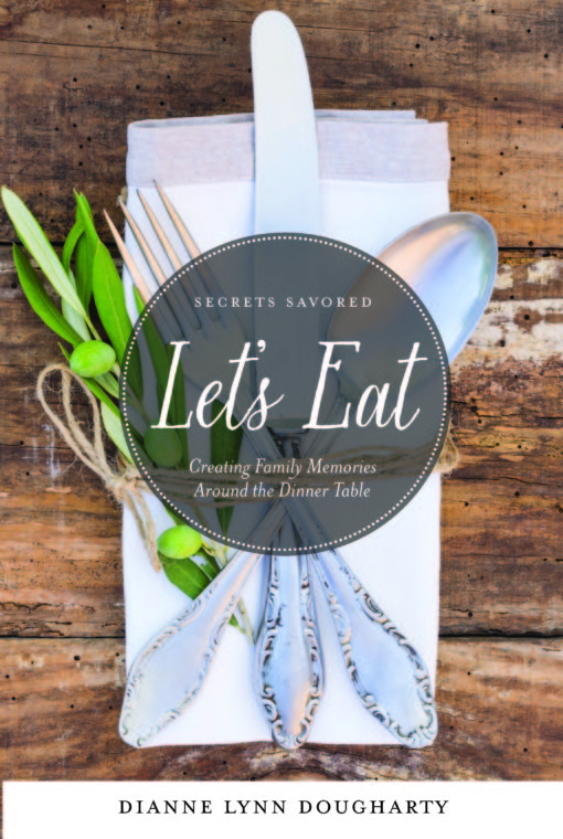 Let's Eat: Creating Family Memories Around the Kitchen Table